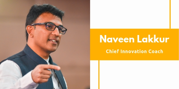 naveen lakkur chief innovation coach